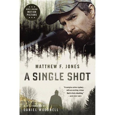 A Single Shot - by  Matthew F Jones (Paperback)