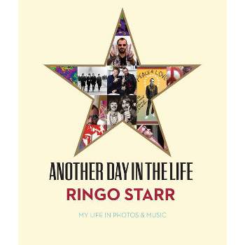 Another Day in the Life - by  Ringo Starr (Hardcover)