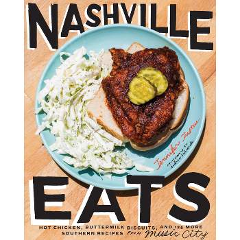 Nashville Eats - by  Jennifer Justus (Hardcover)
