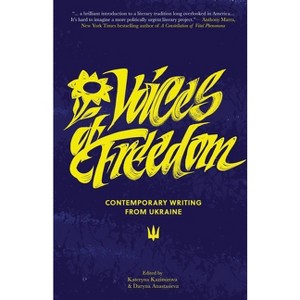 Voices of Freedom - by  Kateryna Kazimirova & Daryna Anastasieva (Paperback) - 1 of 1