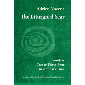 The Liturgical Year, Vol. 3 - Annotated by  Adrien Nocent (Paperback) - 1 of 1