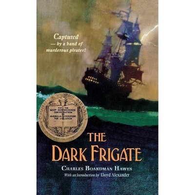 The Dark Frigate - by  Charles Boardman Hawes (Paperback)