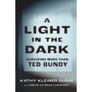 A Light in the Dark - by  Kathy Kleiner Rubin & Emilie Le Beau Lucchesi (Paperback) - 1 of 1