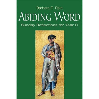 Abiding Word - by  Barbara E Reid (Paperback)