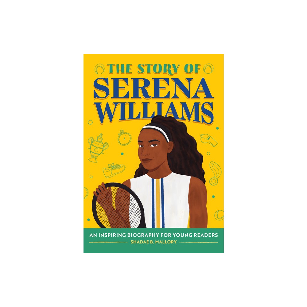 The Story of Serena Williams