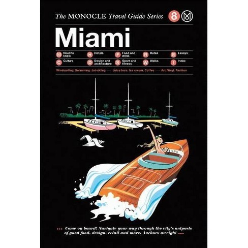 The Monocle Travel Guide To Miami - By Tyler Brule (hardcover
