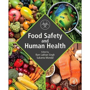Food Safety and Human Health - by  Ram Lakhan Singh & Sukanta Mondal (Paperback) - 1 of 1
