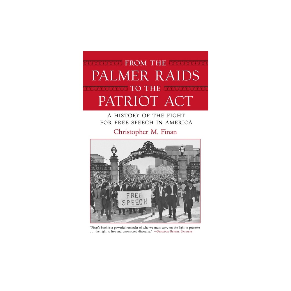 From the Palmer Raids to the Patriot Act - by Christopher Finan (Paperback)