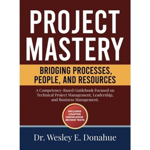 Project Mastery - by Wesley E Donahue - 1 of 1