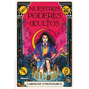 Nuestros Poderes Ocultos / All Our Hidden Gifts - by  Caroline O'Donoghue (Paperback) - 1 of 1
