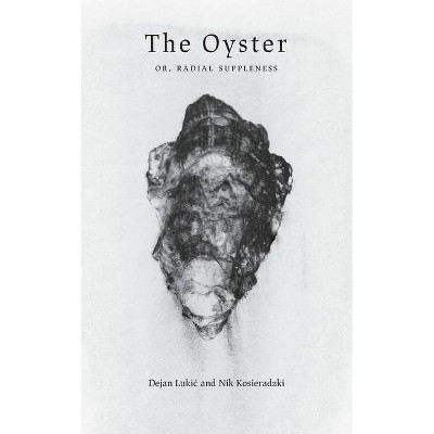 The Oyster - (Agrodolce) by  Dejan Lukic & Nik Kosieradzki (Paperback)