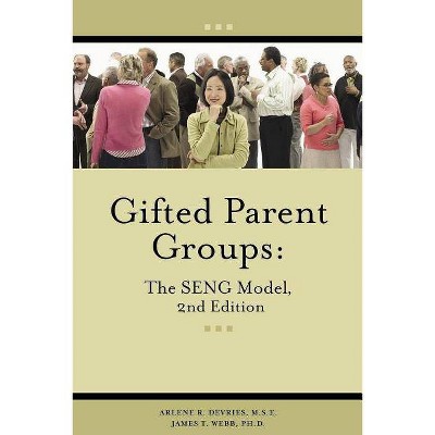 Gifted Parent Groups - 2nd Edition by  James T Webb & Arlene DeVries (Paperback)