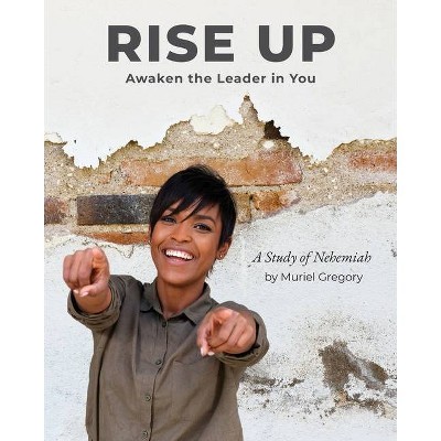 Rise Up - by  Planting Roots & Muriel Gregory (Paperback)