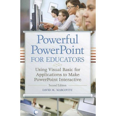 Powerful PowerPoint for Educators - 2nd Edition by  David Marcovitz (Paperback)