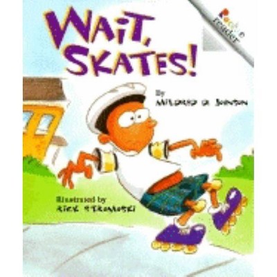 Wait, Skates! (Revised Edition) (a Rookie Reader) - by  Mildred D Johnson (Paperback)