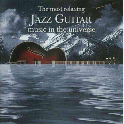 Various Artists - The Most Relaxing Jazz Guitar Music In The Universe (2 CD)