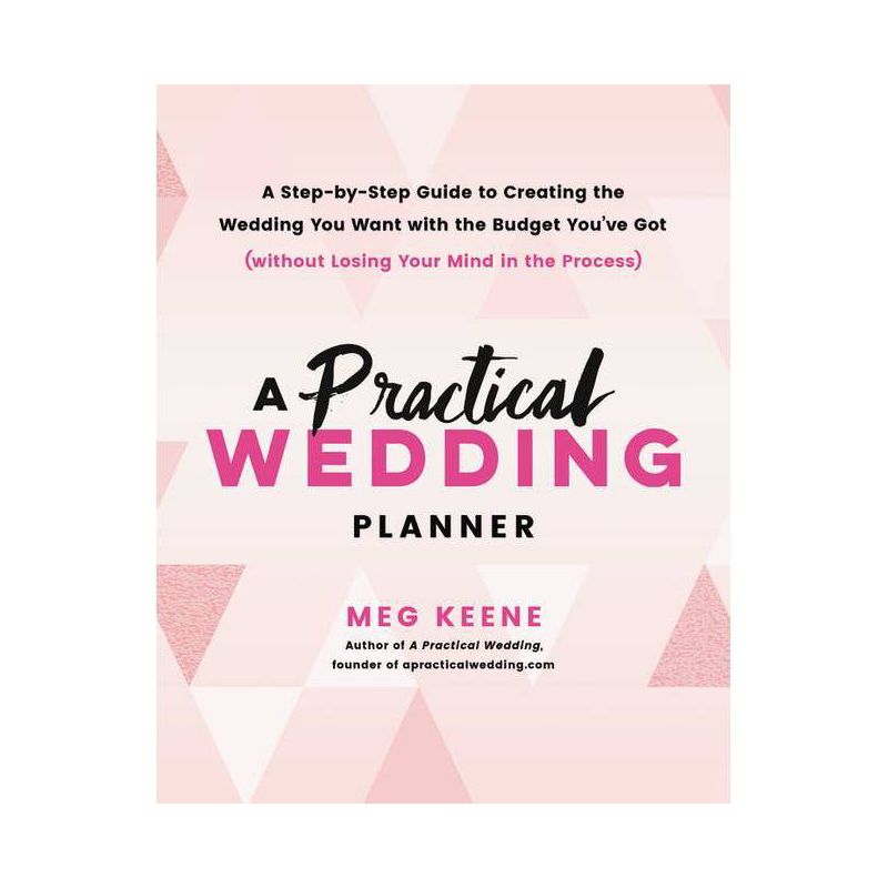 A Practical Wedding Planner - by  Meg Keene (Paperback), 1 of 2