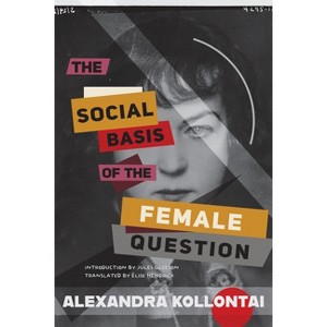 The Social Basis of the Female Question - by Alexandra Kollontai - 1 of 1