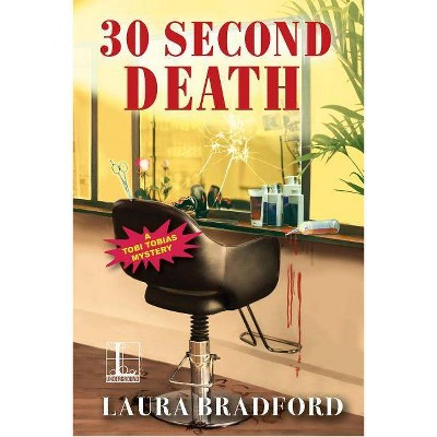 30 Second Death - by  Laura Bradford (Paperback)