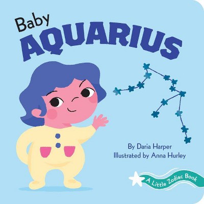 A Little Zodiac Book: Baby Aquarius - by  Daria Harper (Board Book)