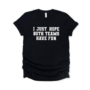 Simply Sage Market Women's I Just Hope Both Teams Have Fun Short Sleeve Graphic Tee - 1 of 4