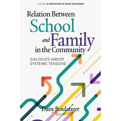 Relation Between School and Family in the Community - (Perspectives on Human Development) by Dany Boulanger