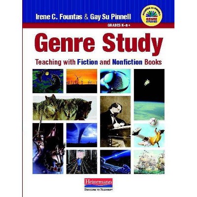 Genre Study - by  Irene Fountas & Gay Su Pinnell (Paperback)