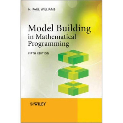 Model Building in Mathematical Programming - 5th Edition by  H Paul Williams (Paperback)