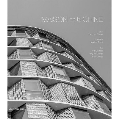 Maison de la Chine - by  Yung Ho Chang (Paperback)