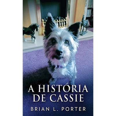 A História de Cassie - by Brian L Porter