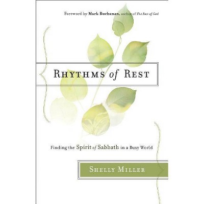 Rhythms of Rest - by  Shelly Miller (Paperback)