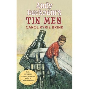 Andy Buckram's Tin Men - by  Carol Ryrie Brink (Paperback) - 1 of 1