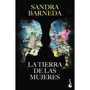 La Tierra de Las Mujeres (Edición de la Serie de Tv) / The Land of Women (TV Tie-In) - by  Sandra Barneda (Paperback) - 1 of 1
