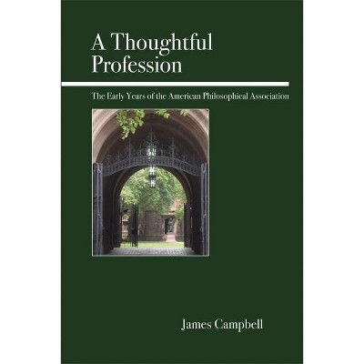A Thoughtful Profession - by  James Campbell (Paperback)