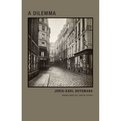 A Dilemma - by  Joris Karl Huysmans (Paperback)