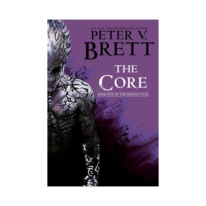 The Core: Book Five of the Demon Cycle - by  Peter V Brett (Paperback), 1 of 2