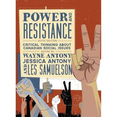 Power and Resistance - 6th Edition by  Wayne Antony & Jessica Antony & Leslie Samuelson (Paperback)