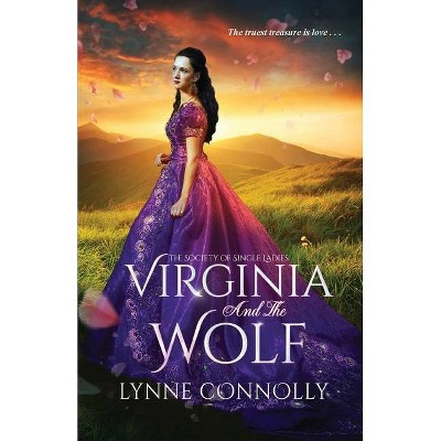 Virginia and the Wolf - (The Society of Single Ladies) by  Lynne Connolly (Paperback)