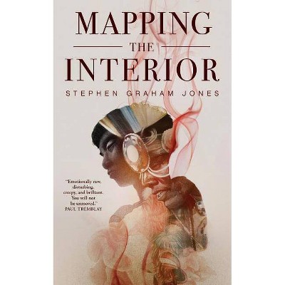 Mapping the Interior - by  Stephen Graham Jones (Paperback)