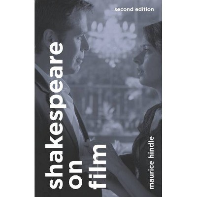 Shakespeare on Film - 2nd Edition by  Maurice Hindle (Paperback)