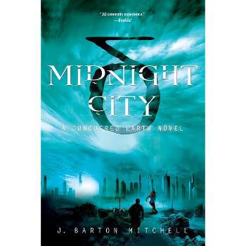 Midnight City - (Conquered Earth) by  J Barton Mitchell (Paperback)