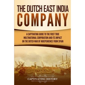 The Dutch East India Company - by Captivating History - 1 of 1
