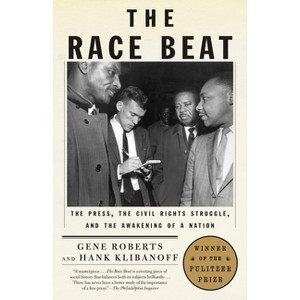 The Race Beat - by  Gene Roberts & Hank Klibanoff (Paperback) - 1 of 1