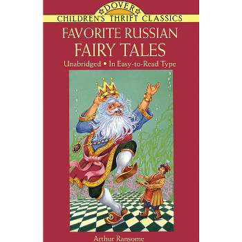 Favorite Russian Fairy Tales - (Dover Children's Thrift Classics) by  Arthur Ransome (Paperback)