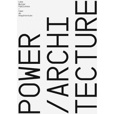 Power / Architecture - by  Jorge Carvalho & Ricardo Carvalho & Pedro Bandeira (Paperback)