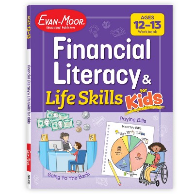 Financial Literacy and Life Skills for Kids, Age 12 - 13 Workbook - by  Evan-Moor Educational Publishers (Paperback)