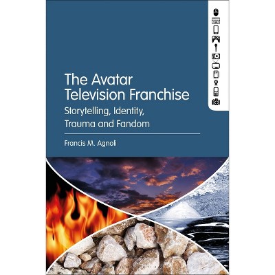 The Avatar Television Franchise - by  Francis M Agnoli (Paperback)
