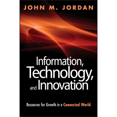 Information, Technology - by  John M Jordan (Hardcover)