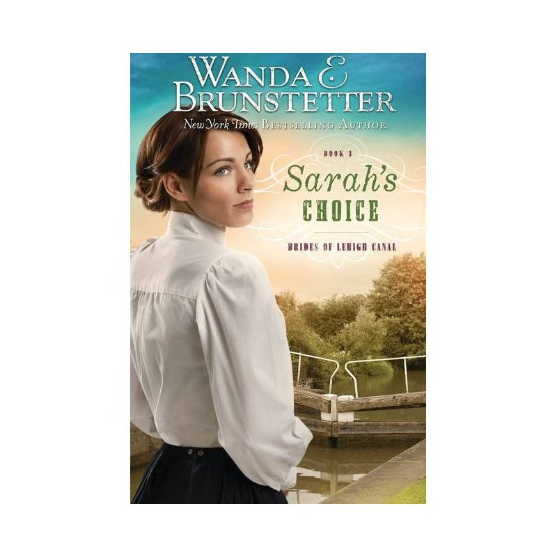 Sarah's Choice - (Brides of Lehigh Canal) by  Wanda E Brunstetter (Paperback), 1 of 2
