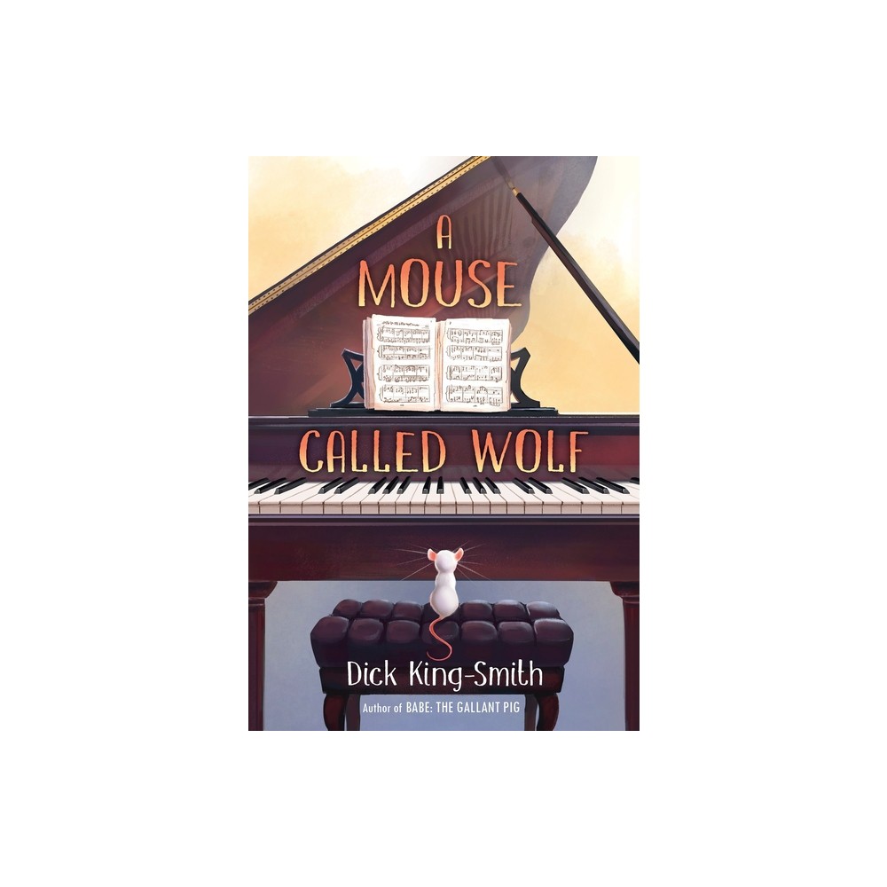 A Mouse Called Wolf - by Dick King-Smith (Paperback)